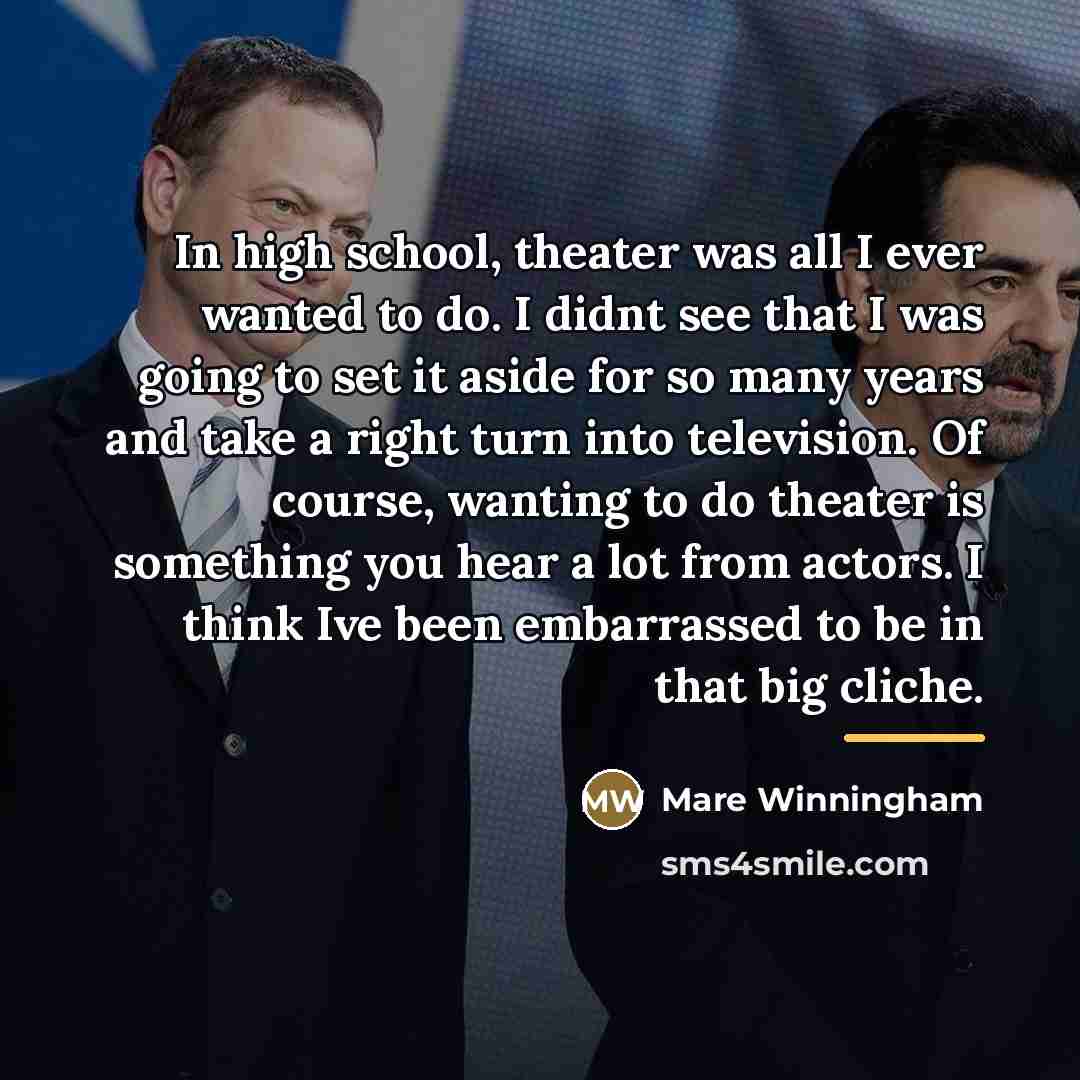 “In high school, theater was all I ever wanted to…” quote by Mare Winningham