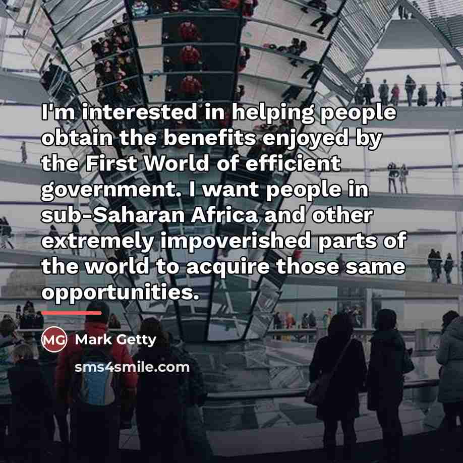 “I'm interested in helping people obtain the benefits enjoyed by…” quote by Mark Getty