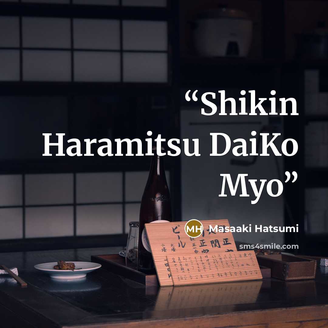 “Shikin Haramitsu DaiKo Myo” quote by Masaaki Hatsumi