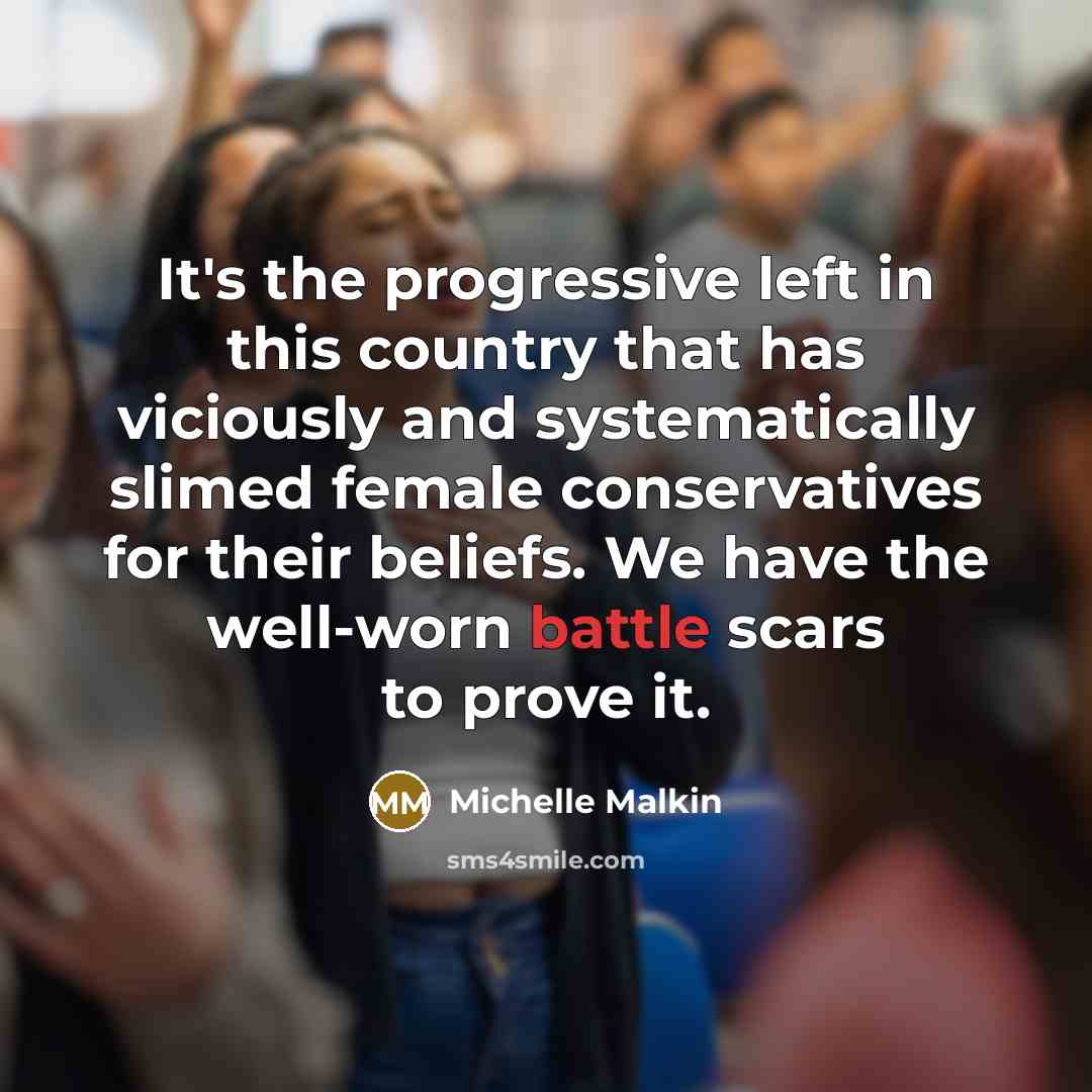 “It's the progressive left in this country that has viciously…” quote by Michelle Malkin