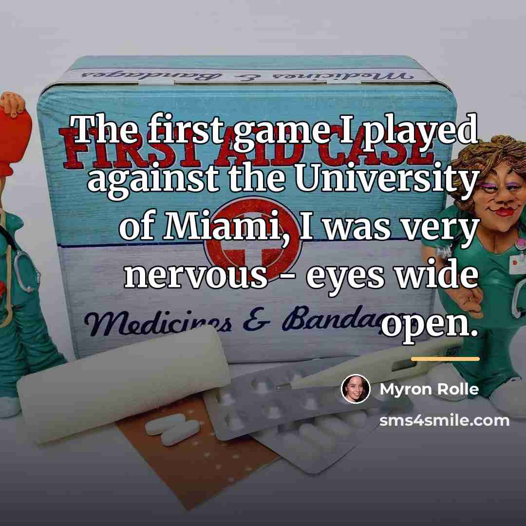 “The first game I played against the University of Miami,…” quote by Myron Rolle