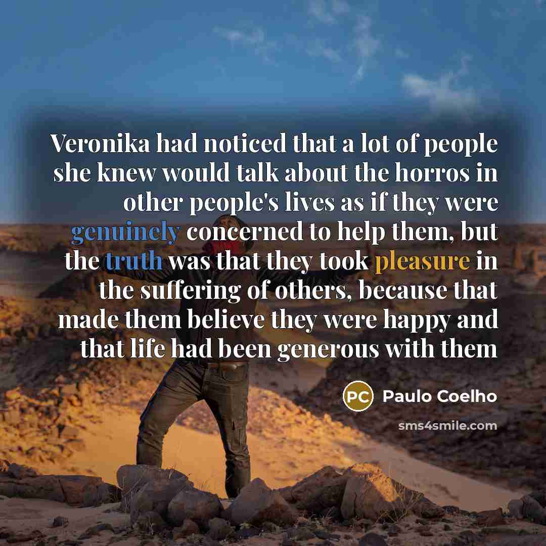 “Veronika had noticed that a lot of people she knew…” quote by Paulo Coelho