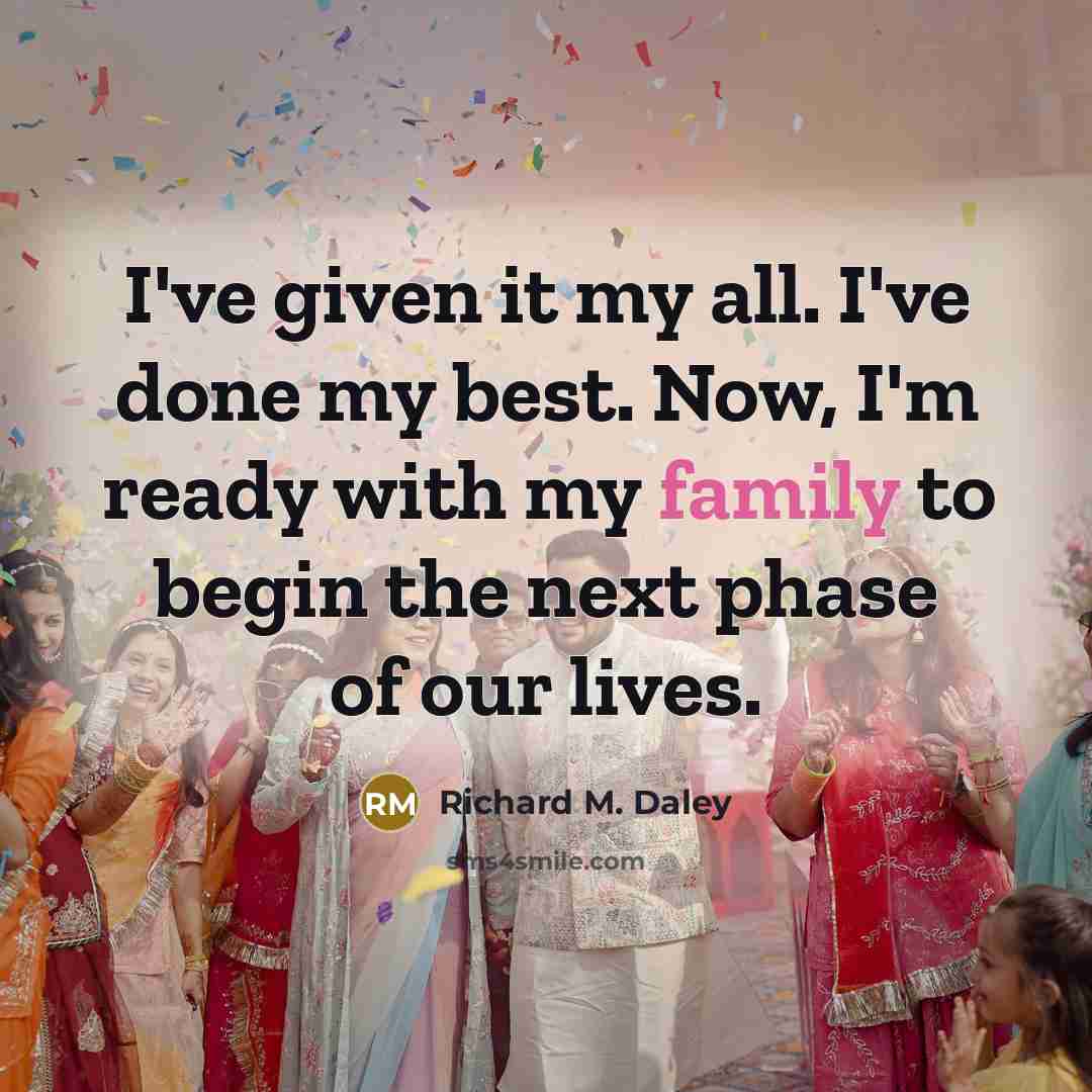 “I've given it my all. I've done my best. Now,…” quote by Richard M. Daley