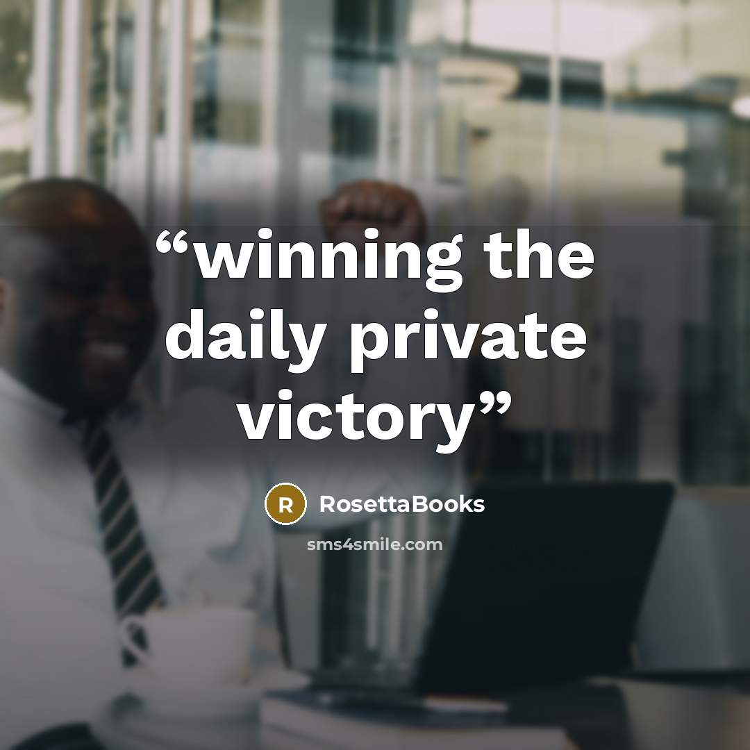 “winning the daily private victory” quote by RosettaBooks