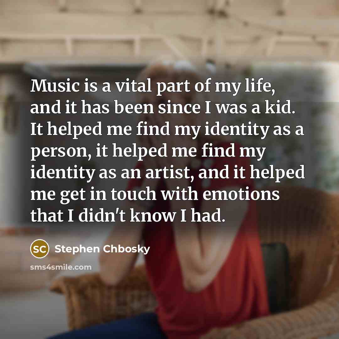 “Music is a vital part of my life, and it…” quote by Stephen Chbosky