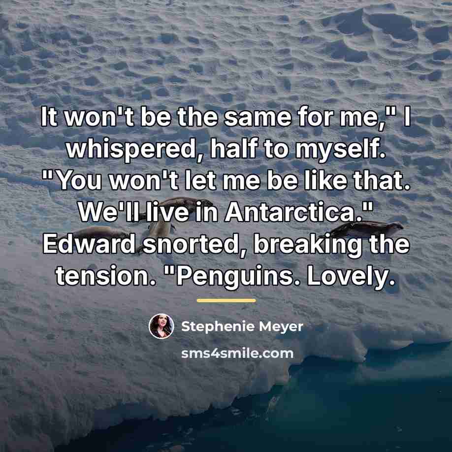 “It won't be the same for me," I whispered, half…” quote by Stephenie Meyer