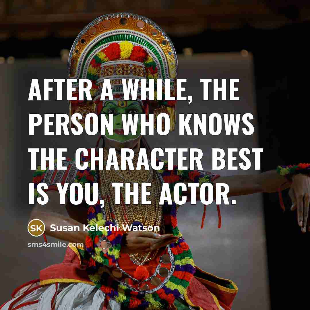 “After a while, the person who knows the character best…” quote by Susan Kelechi Watson