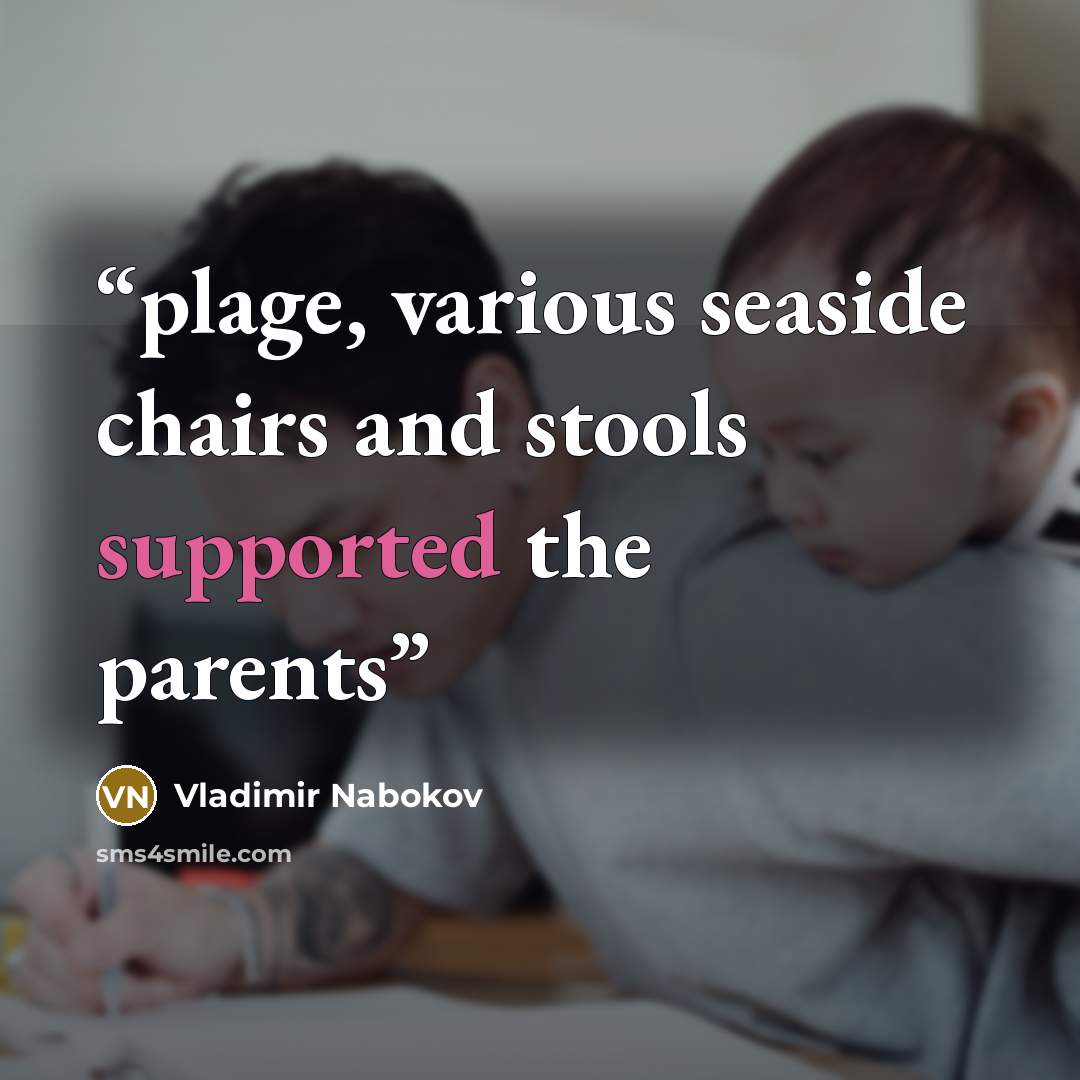 “plage, various seaside chairs and stools supported the parents” quote by Vladimir Nabokov