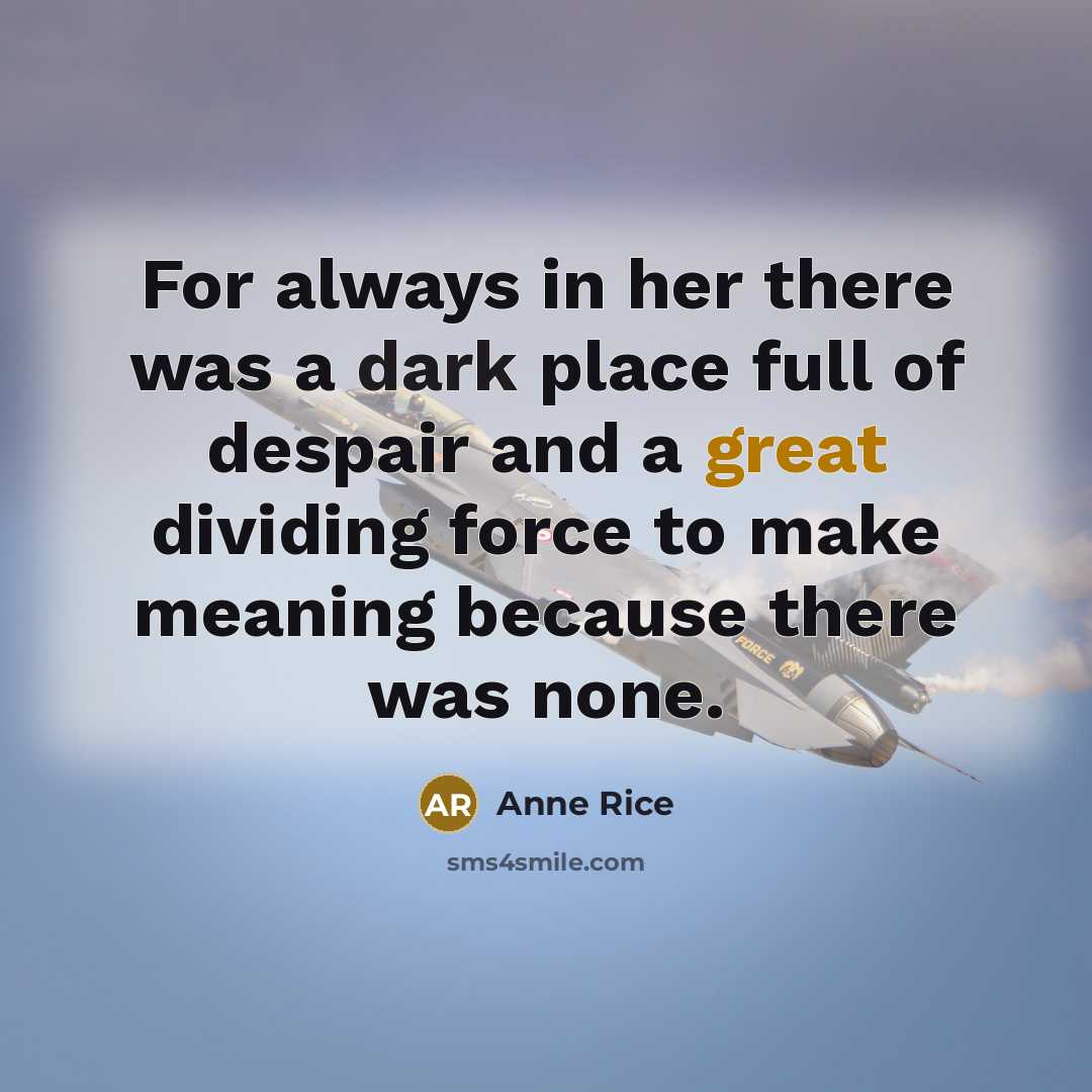 “For always in her there was a dark place full…” quote by Anne Rice