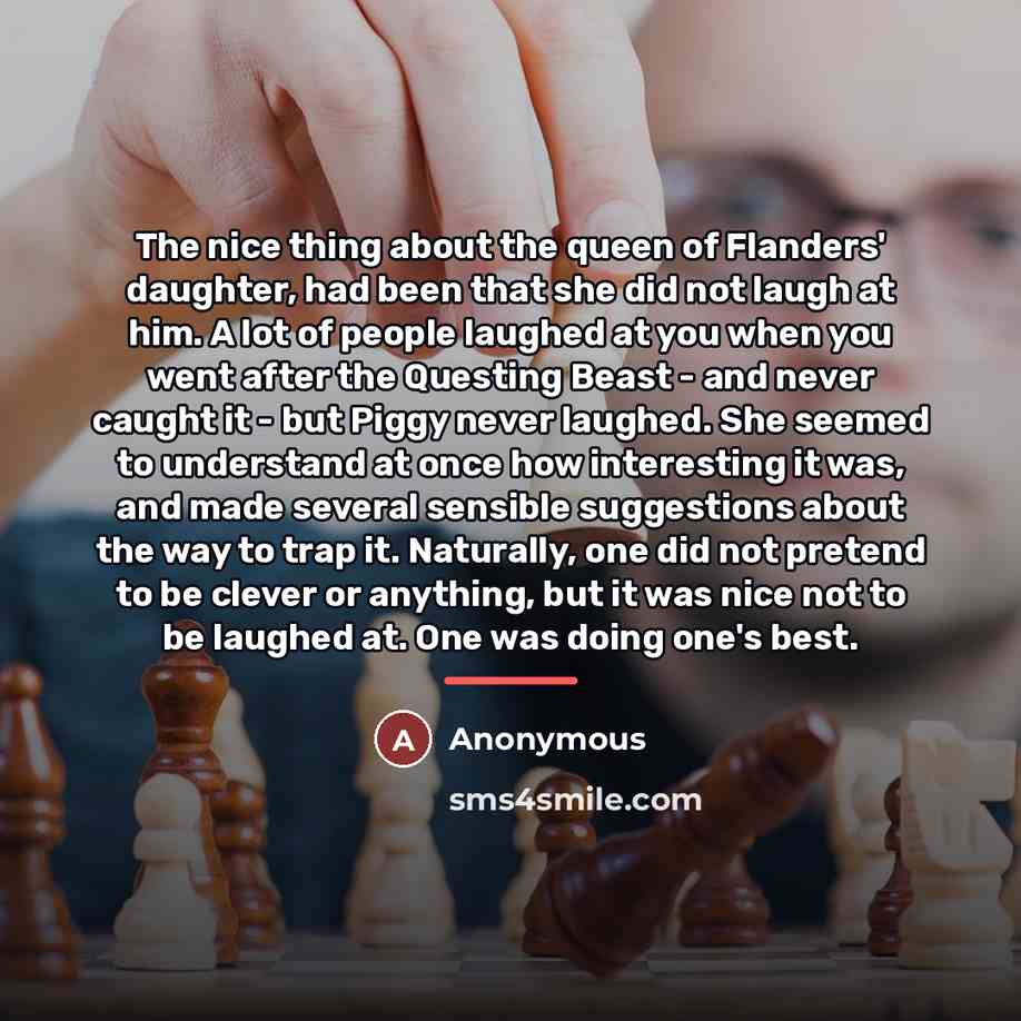 “The nice thing about the queen of Flanders' daughter, had…” quote by Anonymous