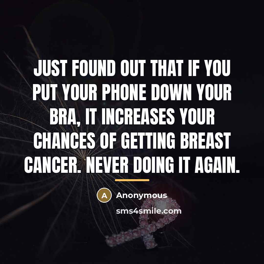 “Just found out that if you put your phone down…” quote by Anonymous