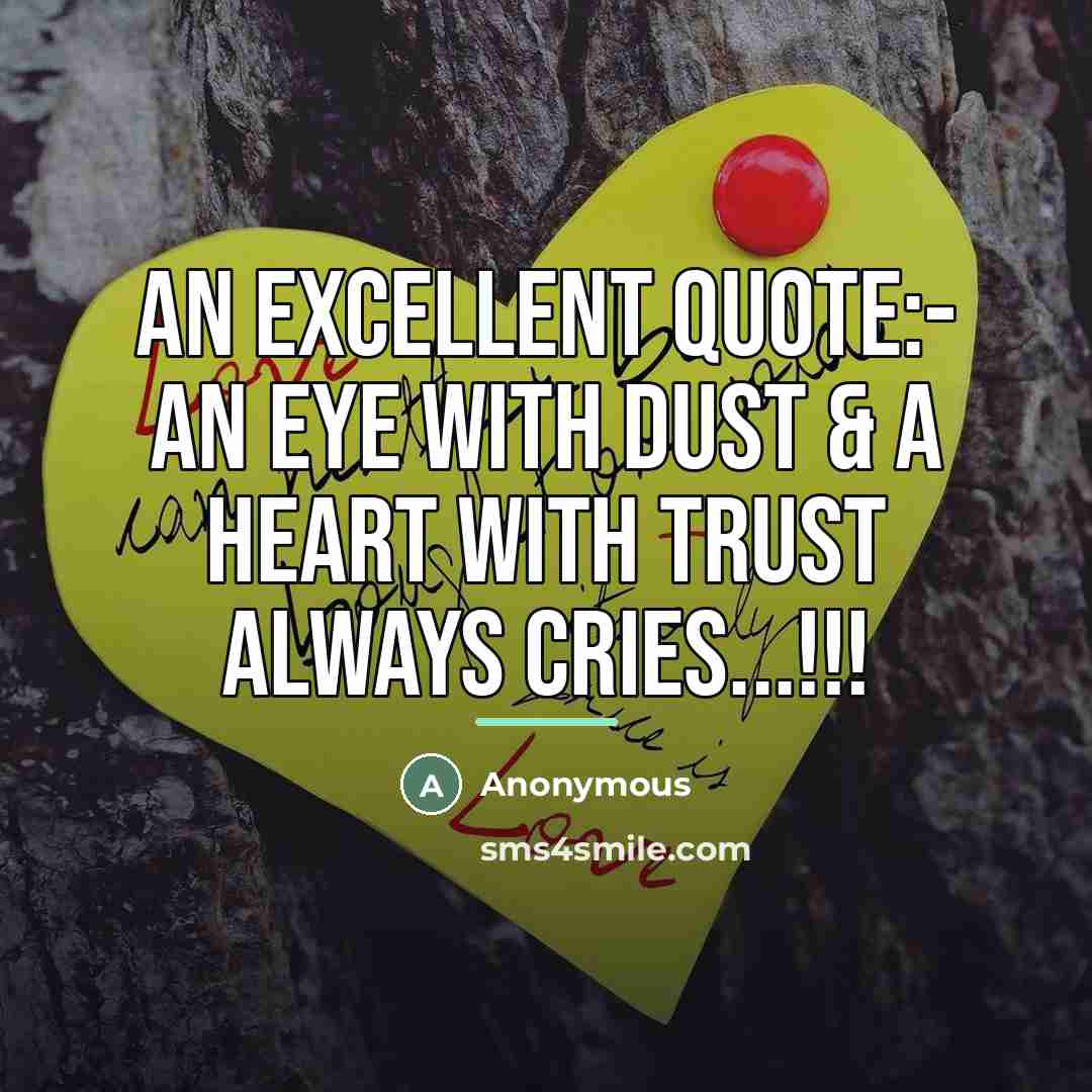 “An excellent quote:- An EYE with DUST & A HEART…” quote by Anonymous
