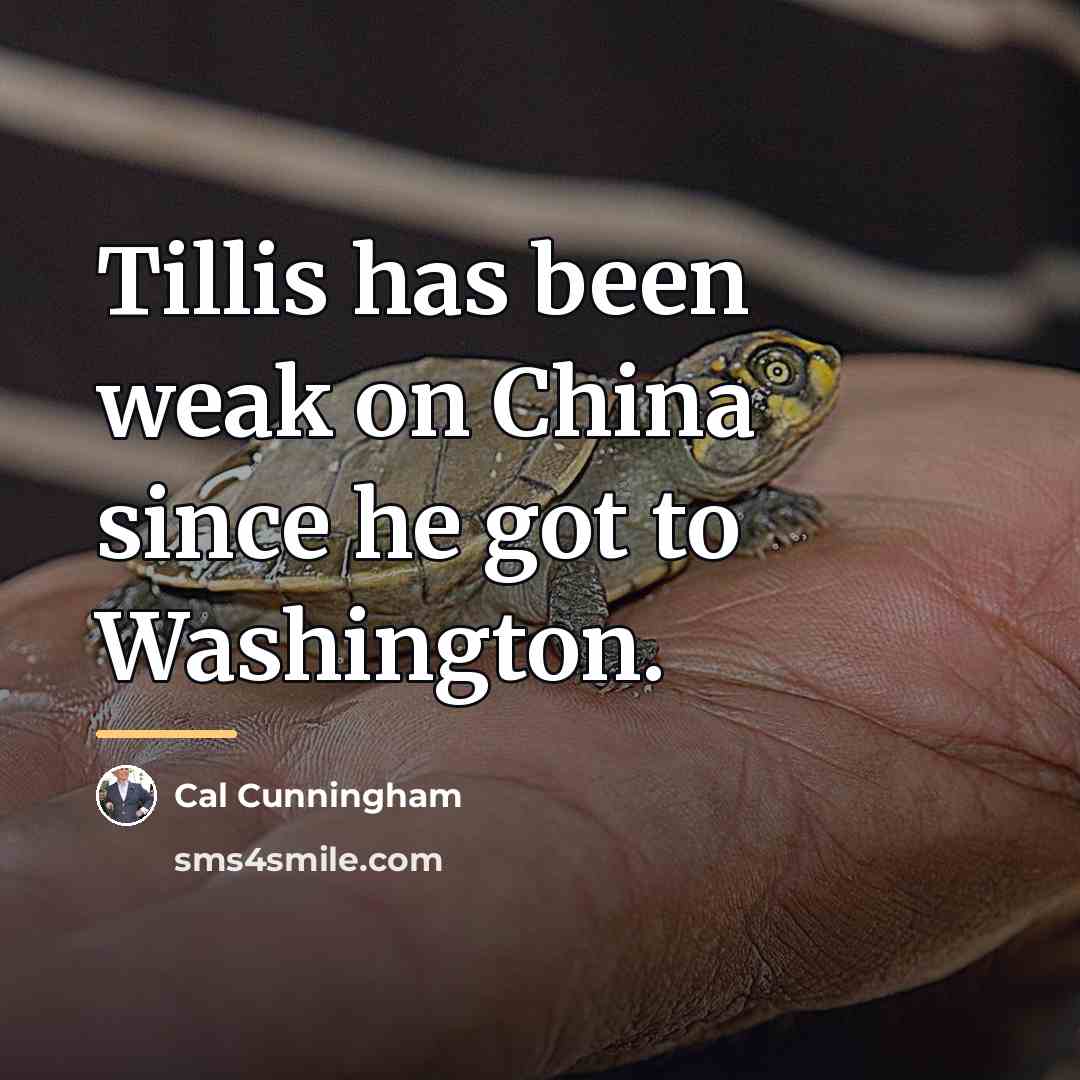 “Tillis has been weak on China since he got to…” quote by Cal Cunningham