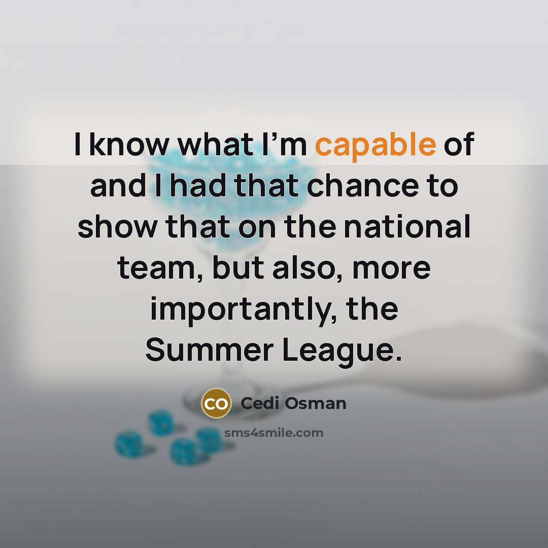 “I know what I'm capable of and I had that…” quote by Cedi Osman