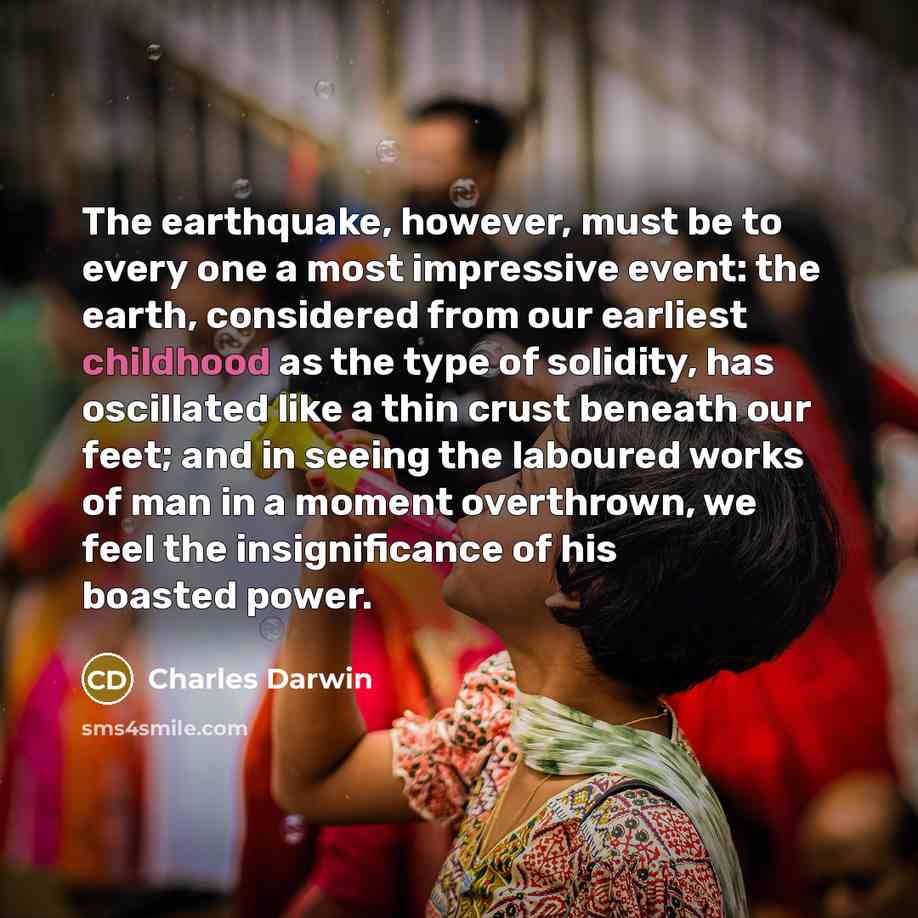 “The earthquake, however, must be to every one a most…” quote by Charles Darwin