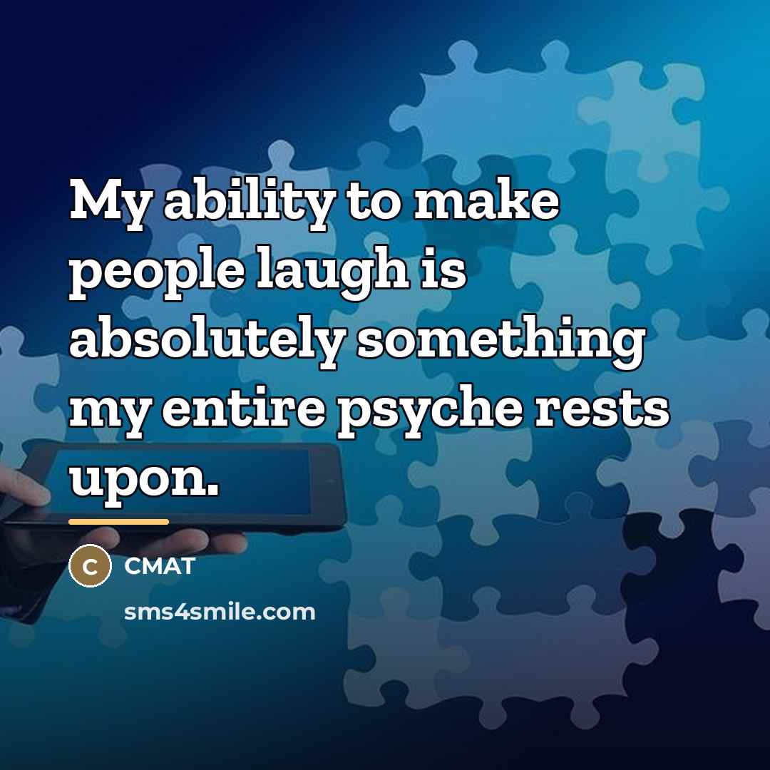 “My ability to make people laugh is absolutely something my…” quote by CMAT