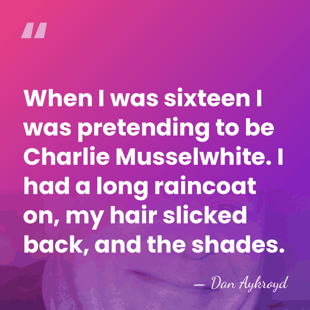When I was sixteen I was pretending to be Charlie Musselwhite. I&hellip; - Dan Aykroyd