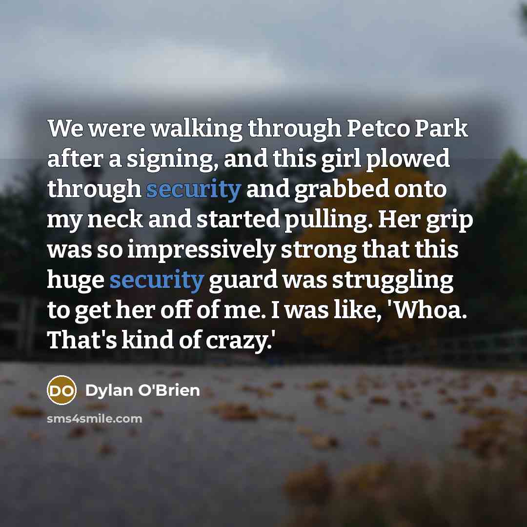“We were walking through Petco Park after a signing, and…” quote by Dylan O'Brien