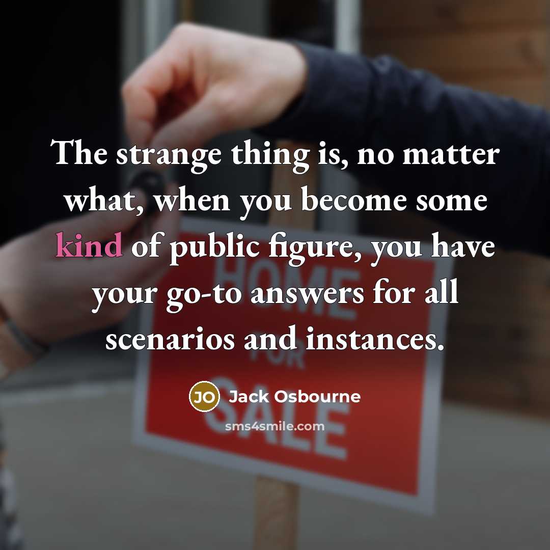 “The strange thing is, no matter what, when you become…” quote by Jack Osbourne
