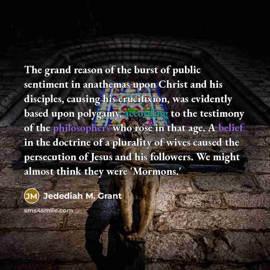 “The grand reason of the burst of public sentiment in…” quote by Jedediah M. Grant