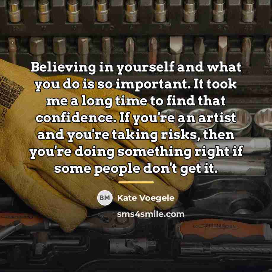“Believing in yourself and what you do is so important.…” quote by Kate Voegele