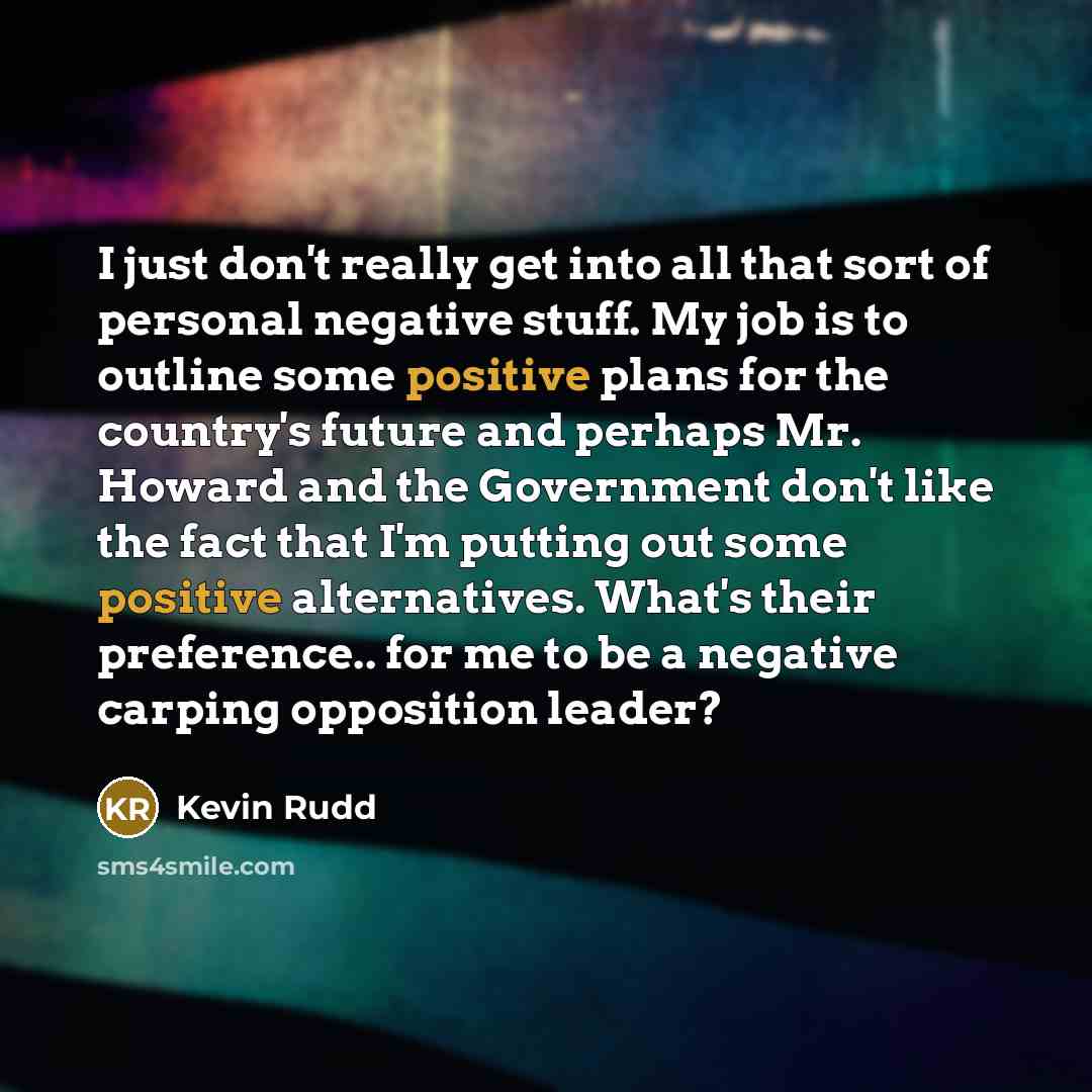 “I just don't really get into all that sort of…” quote by Kevin Rudd