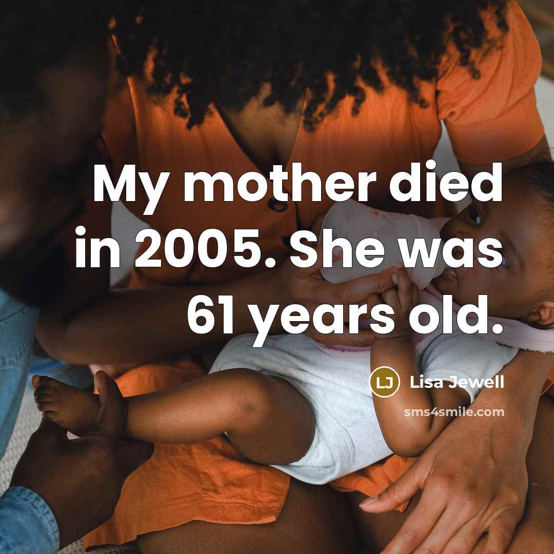 “My mother died in 2005. She was 61 years old.…” quote by Lisa Jewell