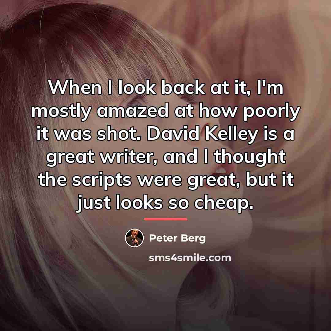 “When I look back at it, I'm mostly amazed at…” quote by Peter Berg