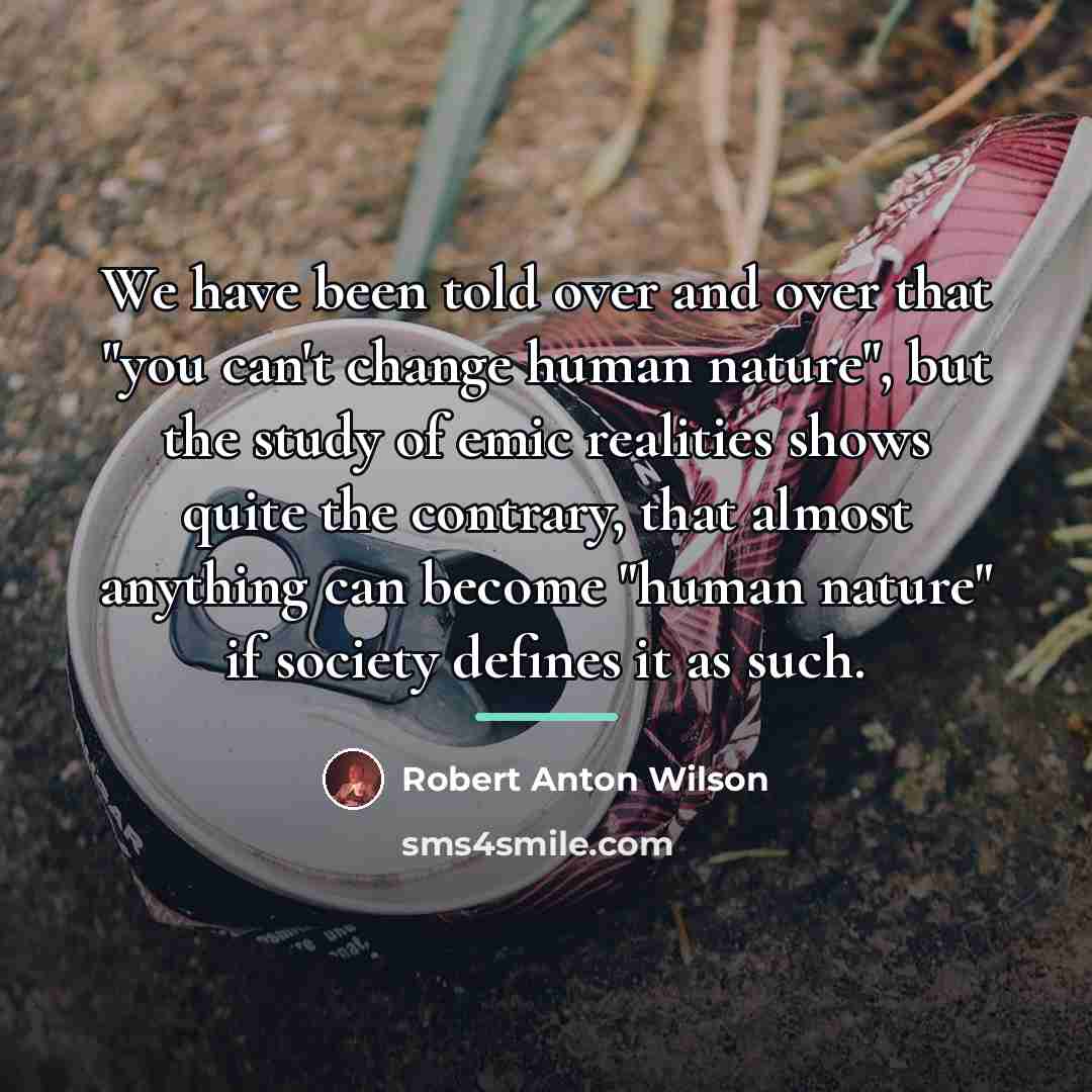 “We have been told over and over that "you can't…” quote by Robert Anton Wilson