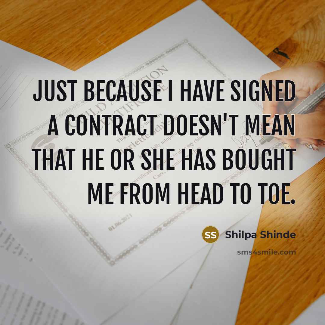 “Just because I have signed a contract doesn't mean that…” quote by Shilpa Shinde