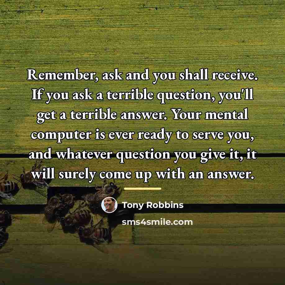 “Remember, ask and you shall receive. If you ask a…” quote by Tony Robbins