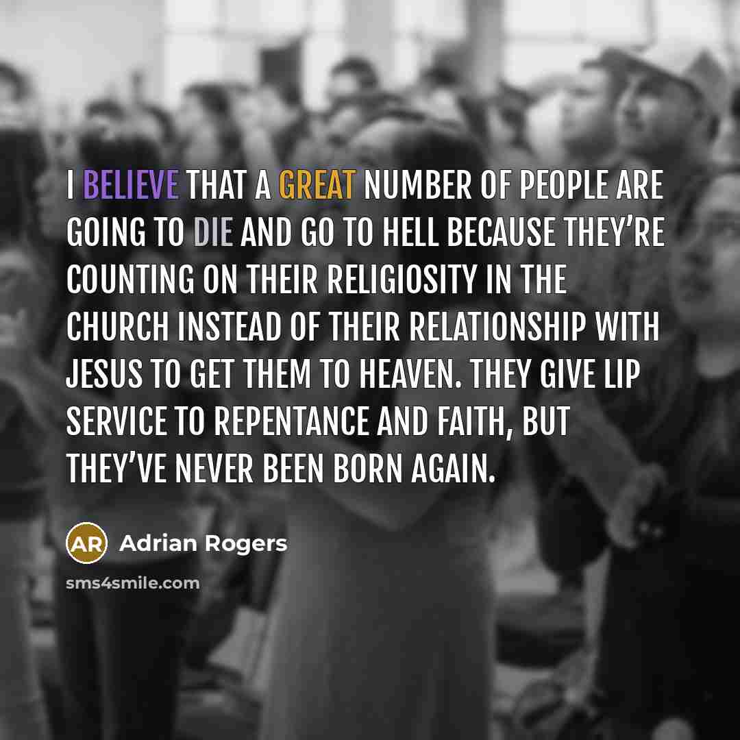 “I believe that a great number of people are going…” quote by Adrian Rogers