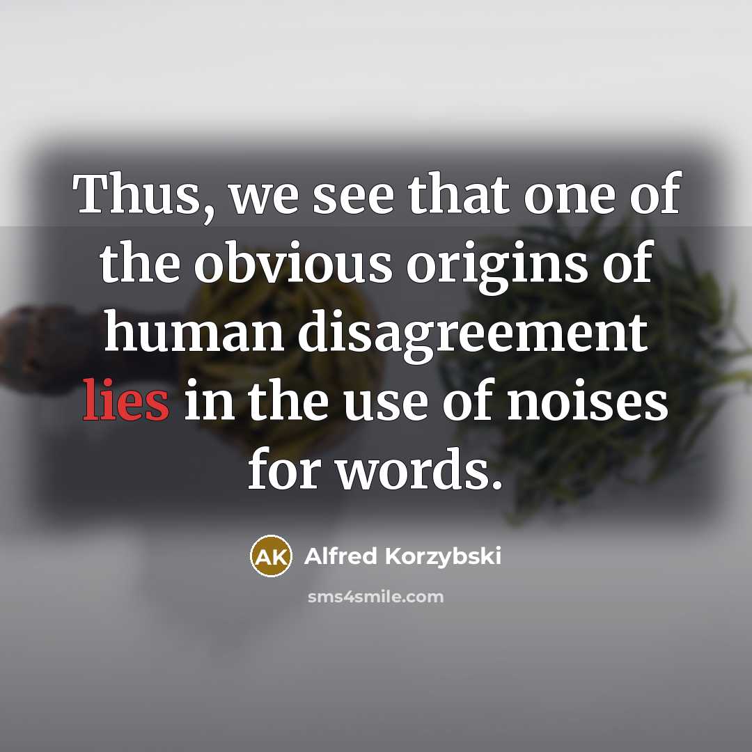 “Thus, we see that one of the obvious origins of…” quote by Alfred Korzybski