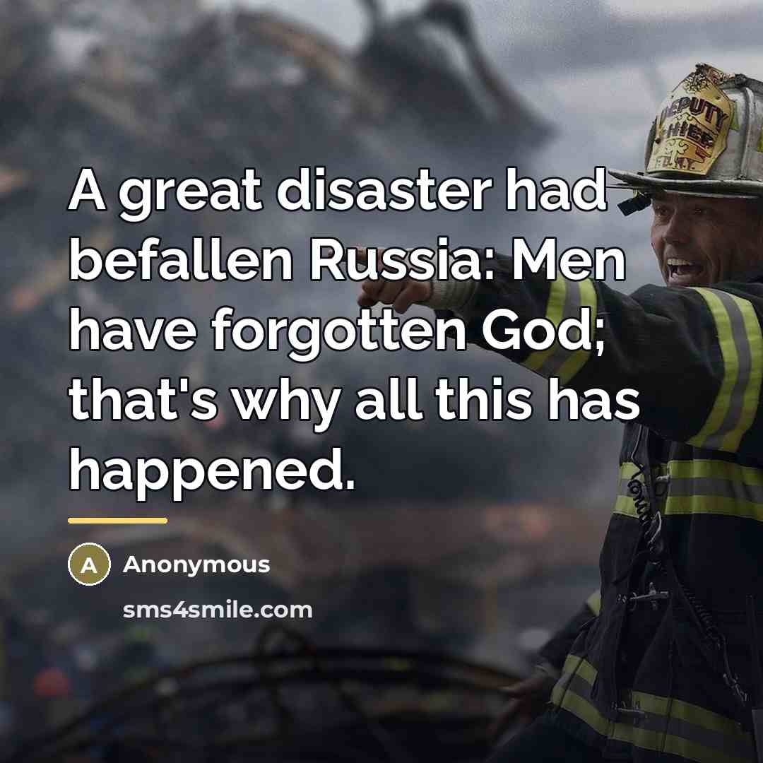 “A great disaster had befallen Russia: Men have forgotten God;…” quote by Anonymous