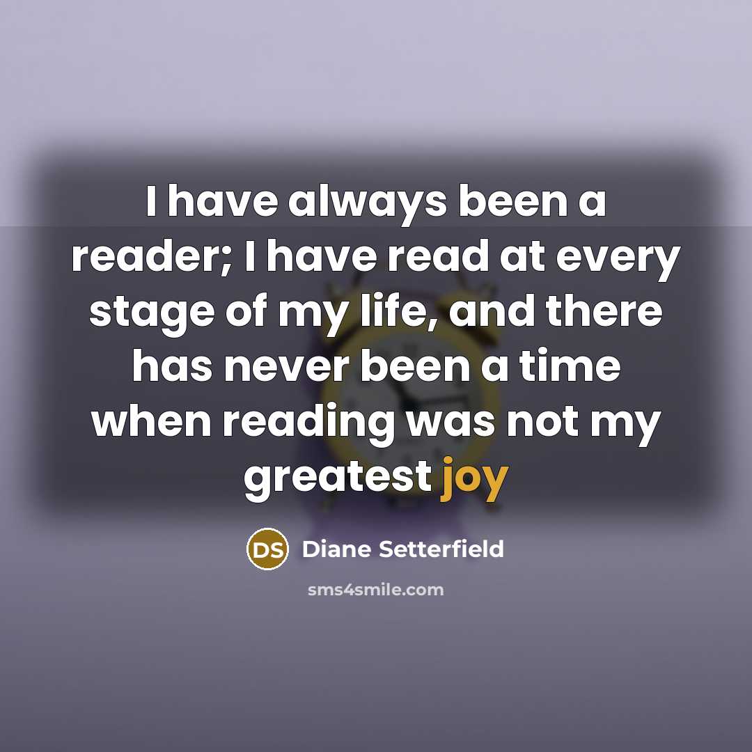 “I have always been a reader; I have read at…” quote by Diane Setterfield