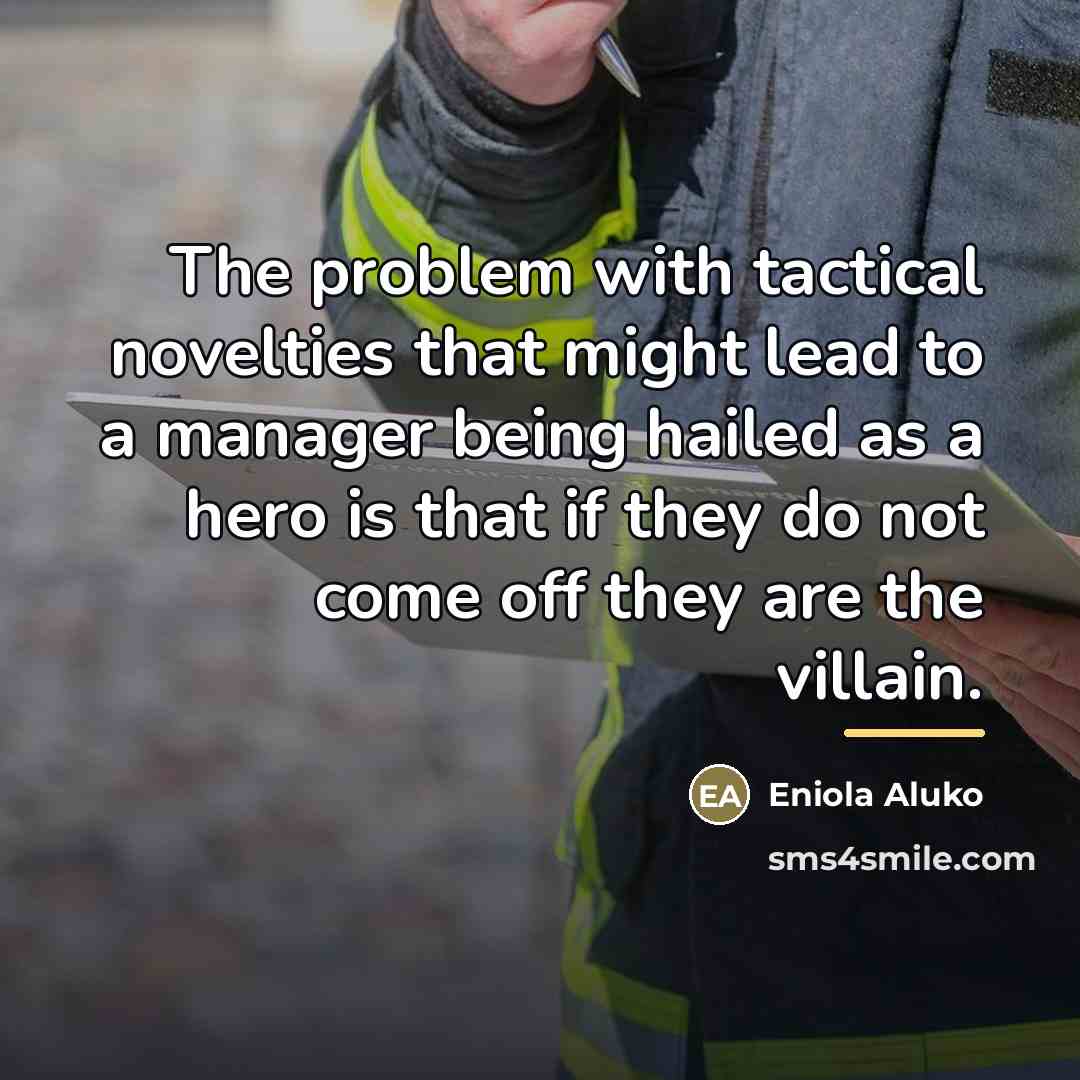 “The problem with tactical novelties that might lead to a…” quote by Eniola Aluko