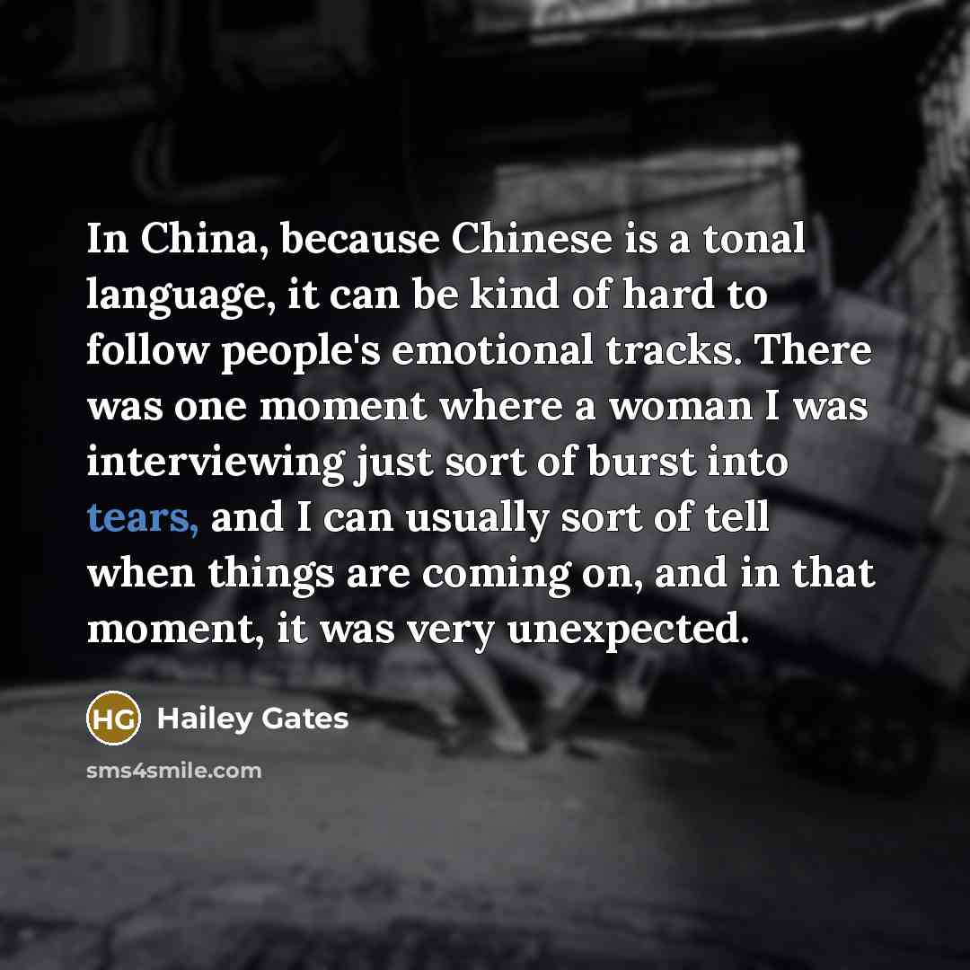 “In China, because Chinese is a tonal language, it can…” quote by Hailey Gates