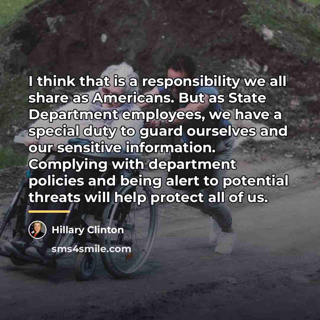 “I think that is a responsibility we all share as…” quote by Hillary Clinton