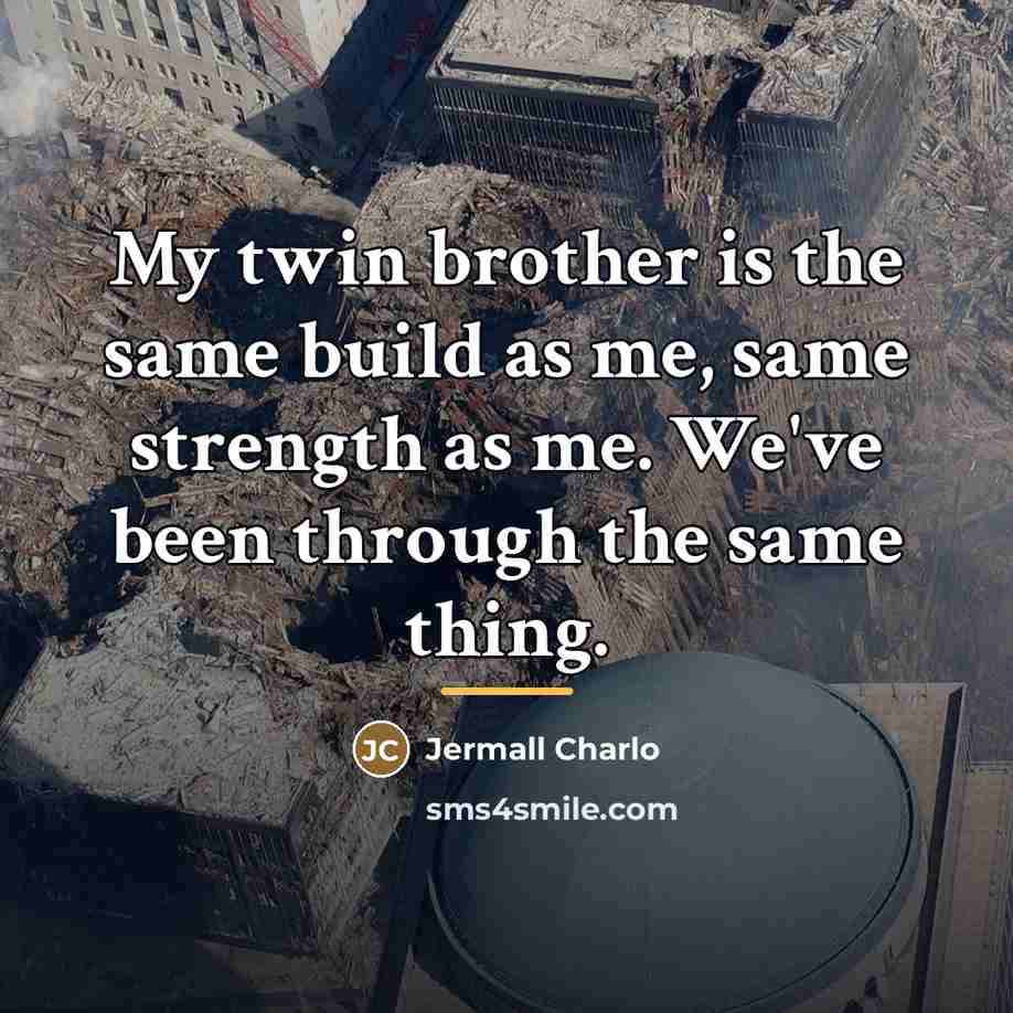 “My twin brother is the same build as me, same…” quote by Jermall Charlo