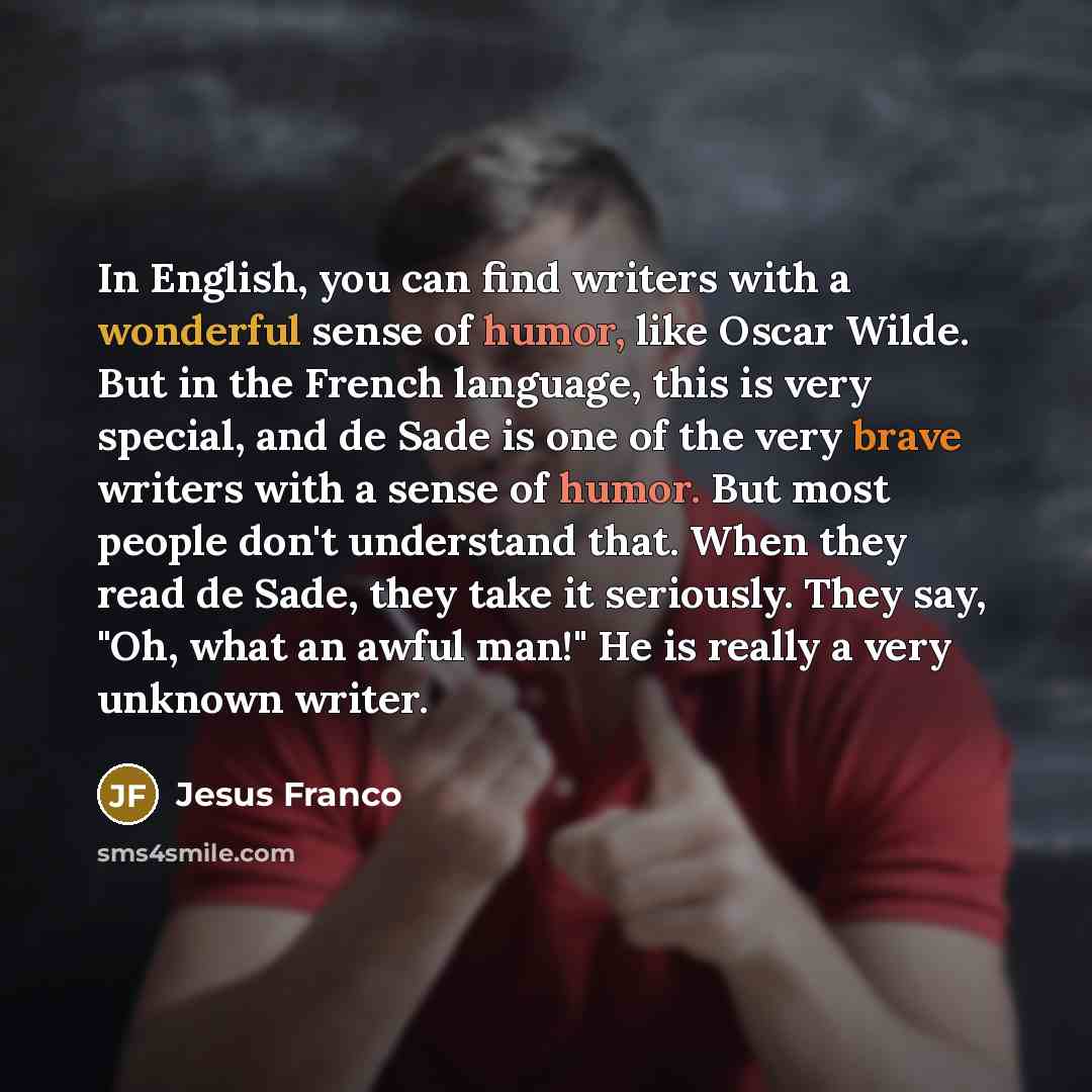“In English, you can find writers with a wonderful sense…” quote by Jesus Franco