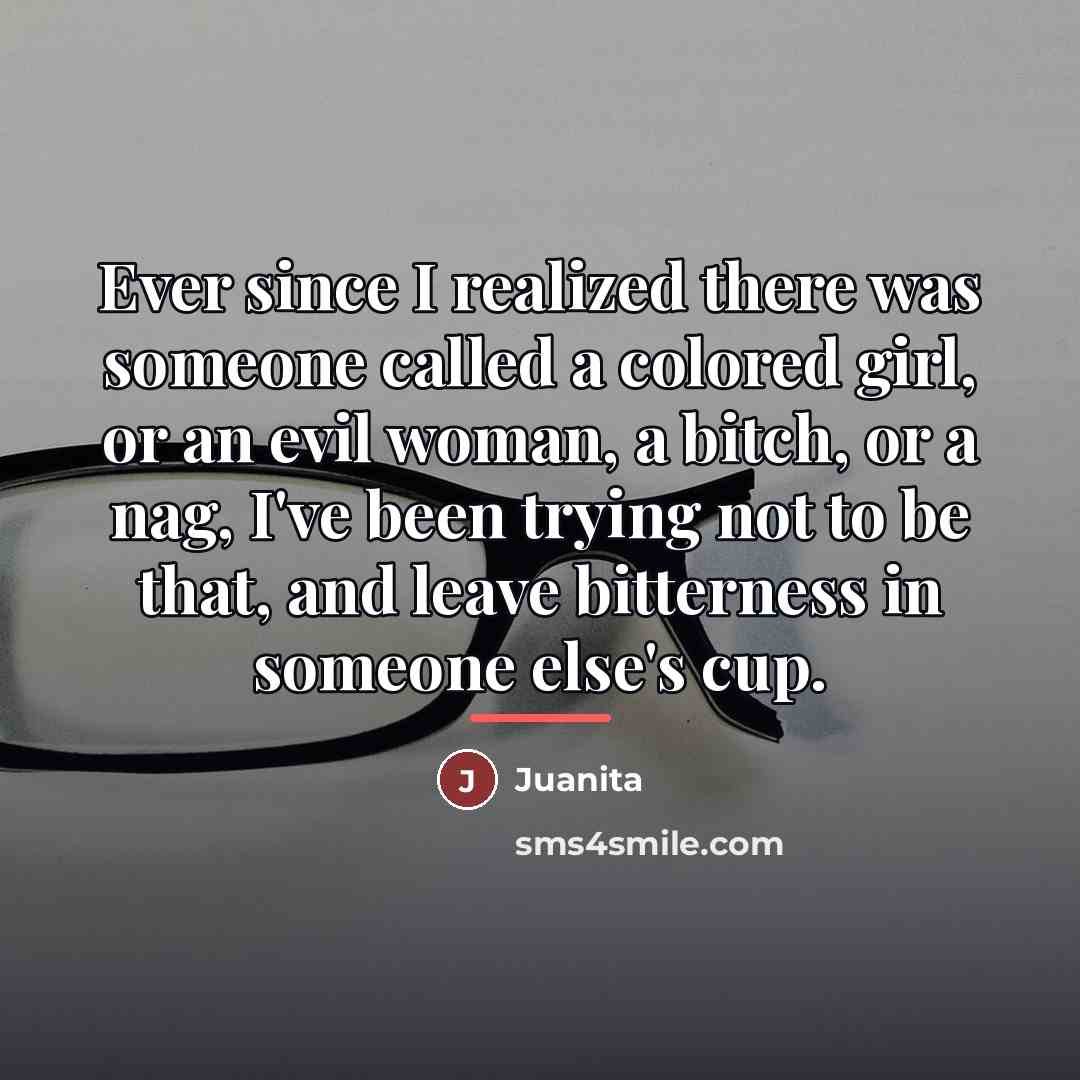 “Ever since I realized there was someone called a colored…” quote by Juanita