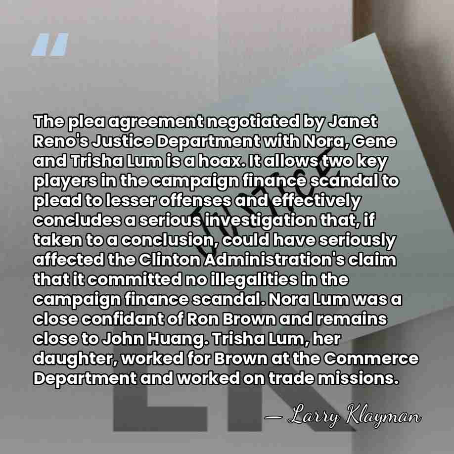 The plea agreement negotiated by Janet Reno's Justice Department with Nora, Gene&hellip; - Larry Klayman