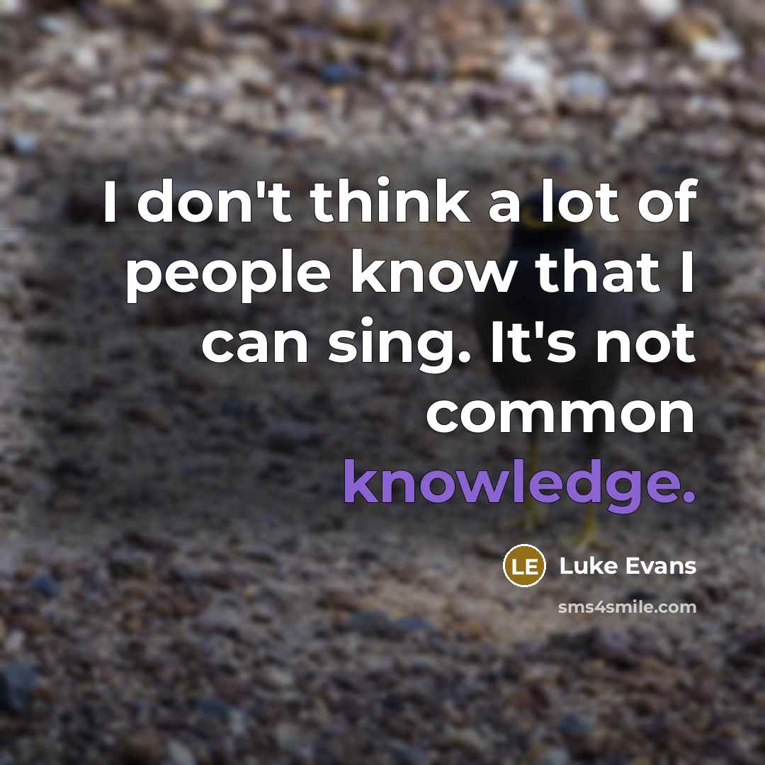 “I don't think a lot of people know that I…” quote by Luke Evans