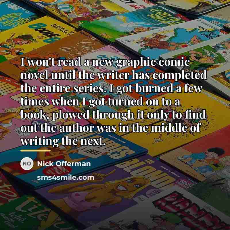 “I won't read a new graphic comic novel until the…” quote by Nick Offerman