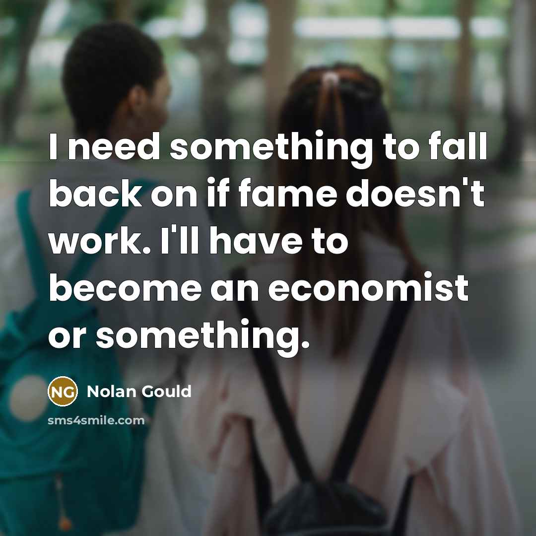 “I need something to fall back on if fame doesn't…” quote by Nolan Gould