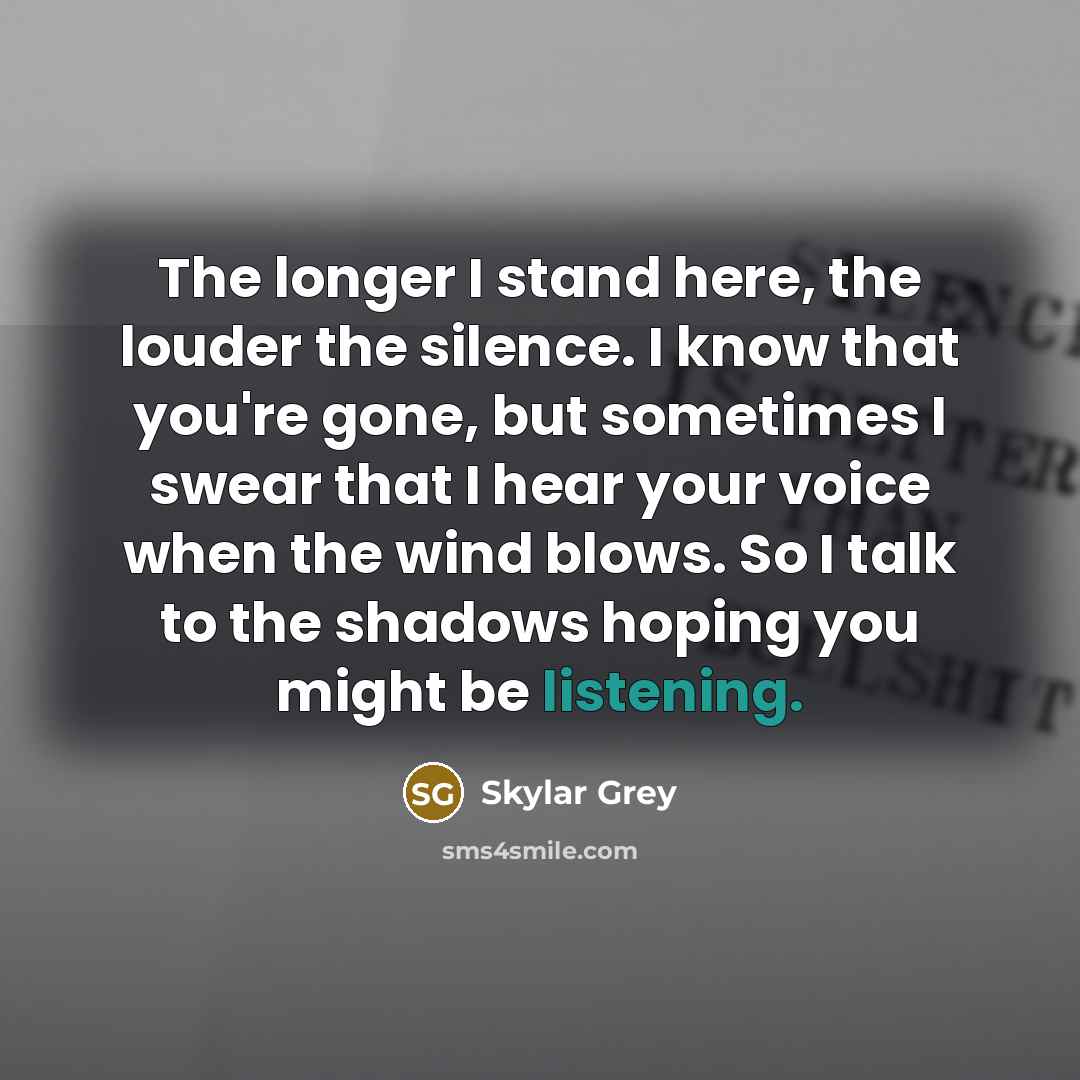 “The longer I stand here, the louder the silence. I…” quote by Skylar Grey