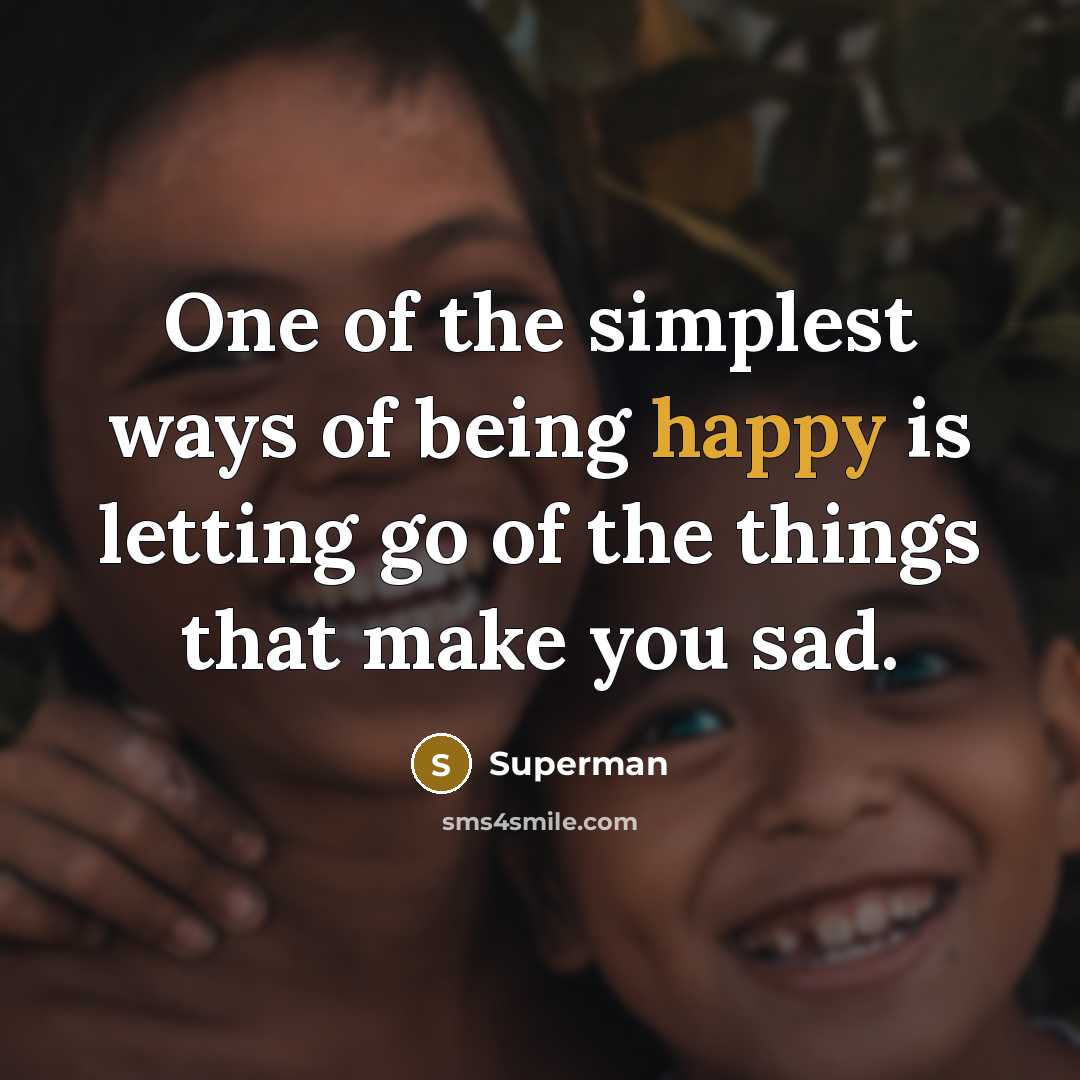 “One of the simplest ways of being happy is letting…” quote by Superman