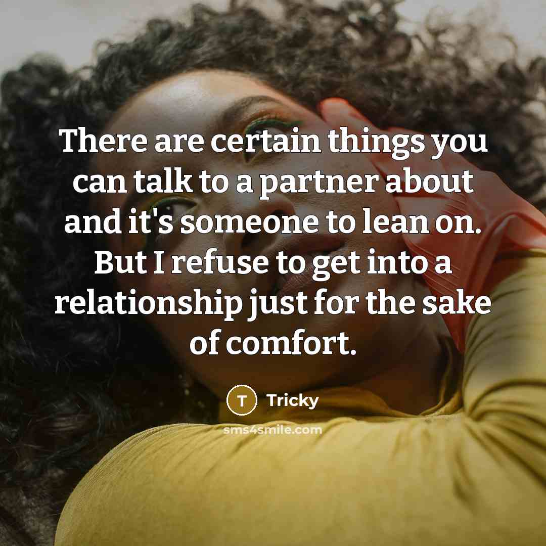 “There are certain things you can talk to a partner…” quote by Tricky