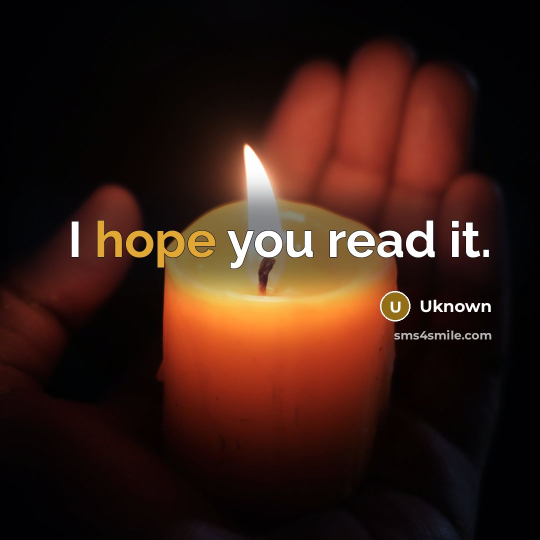 “I hope you read it.…” quote by Uknown