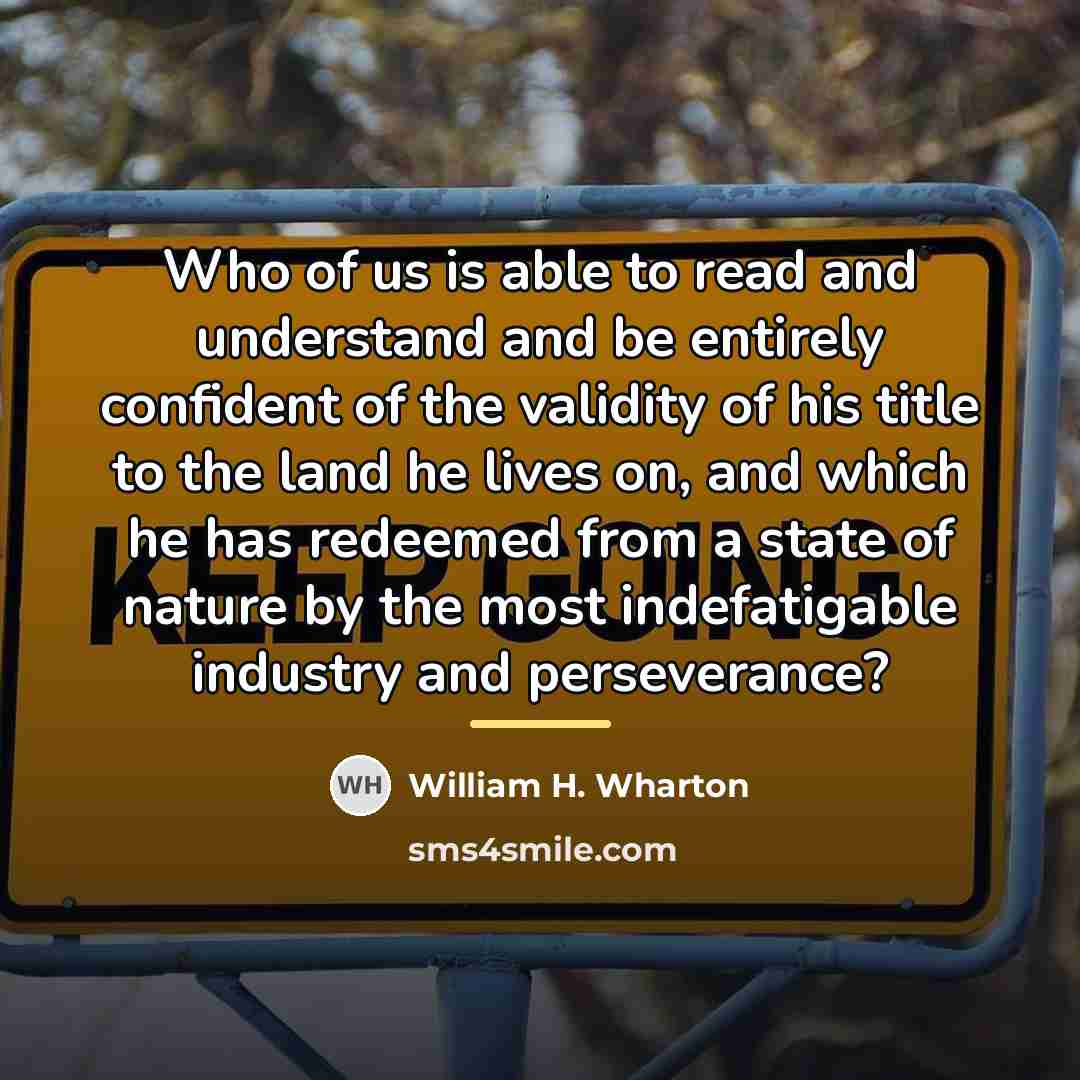 “Who of us is able to read and understand and…” quote by William H. Wharton